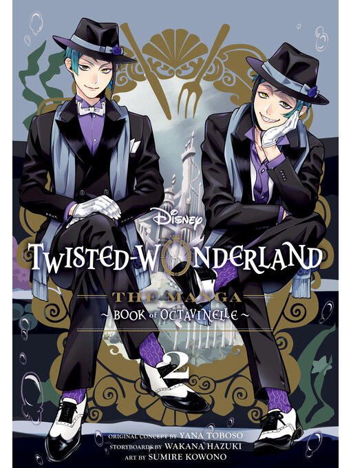 Title details for Disney Twisted-Wonderland: Book of Octavinelle, Volume 2 by Sumire Kowono - Available